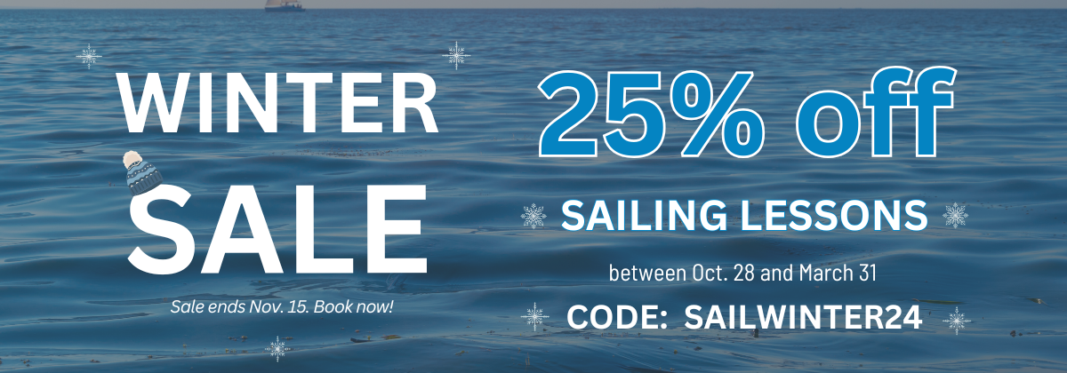 Winter Sale on Sailing Lessons scheduled between Oct. 28 and March 31st 2024.